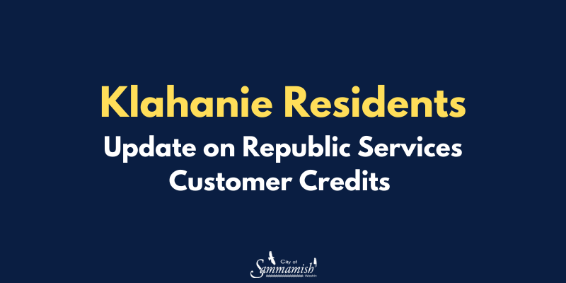 Klahanie residents: update on Republic Service customer credits