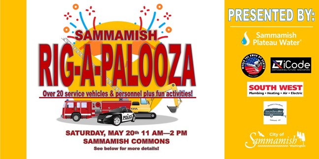 Sammamish Rig-A-Palooza, over 20 service vehicles and personnel plus fun activities! Saturday, May 20th 11 a.m. – 2 p.m. Sammamish Common, see below for more details. Presented by: Sammamish Plateau Water, World Tae Kwon Do Center, iCode – empowering future innovators, South West Plumbing, Heating, Air, Electric, Boundless RV, and the City of Sammamish, Washington